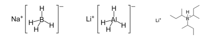 Na BH4, Li AlH4, and L-selectride